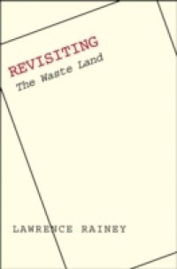 Revisiting &quote;The Waste Land&quote;