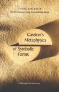 Cassirer`s Metaphysics of Symbolic Forms