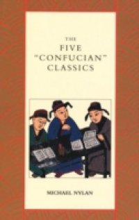 Five &quote;Confucian&quote; Classics