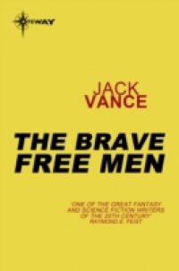 Читать Brave Free Men
