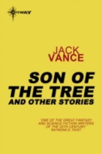 Читать Son of the Tree and Other Stories