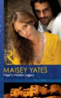 Hajar`s Hidden Legacy (Mills & Boon Modern)
