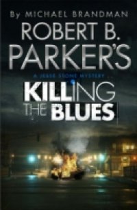 Читать Robert B. Parker's Killing the Blues