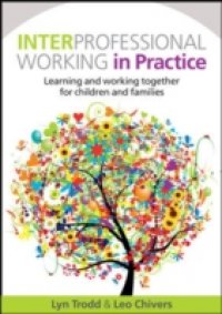 Interprofessional Working In Practice