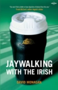 Читать Jaywalking with the Irish