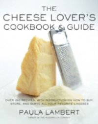 Читать Cheese Lover`s Cookbook & Guide