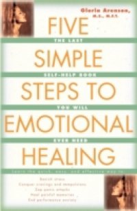 Читать Five Simple Steps to Emotional Healing