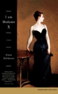 Читать I Am Madame X