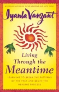 Читать Living Through the Meantime