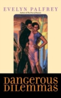 Читать Dangerous Dilemmas
