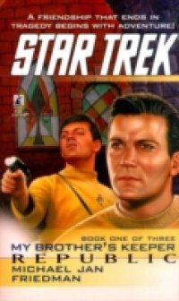 Star Trek: The Original Series: My Brother`s Keepe