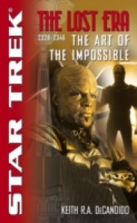 Читать Star Trek: The Lost era: 2328-2346: The Art of the Impossible