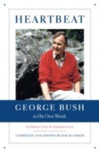 Читать Heartbeat: George Bush in His Own Words