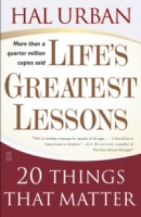 Life`s Greatest Lessons