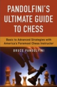 Читать Pandolfini`s Ultimate Guide to Chess