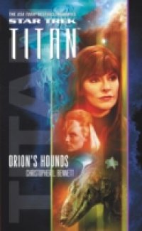 Star Trek: Titan #3: Orion`s Hounds