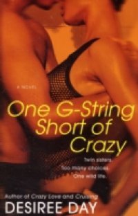 One G-String Short of Crazy
