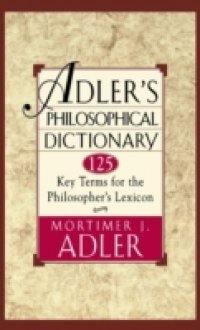 Adler`s Philosophical Dictionary