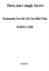 Thrive, Don`t Simply Survive