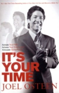 It`s Your Time