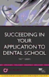 Succeeding in your Dental School Application