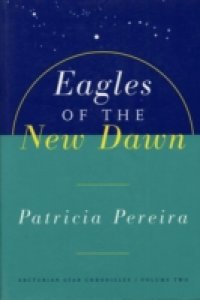 Читать Eagles Of The New Dawn