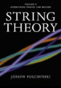 String Theory: Volume 2, Superstring Theory and Beyond