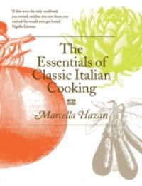 Читать Essentials of Classic Italian Cooking