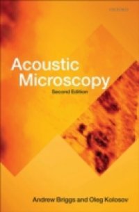 Acoustic Microscopy: Second Edition