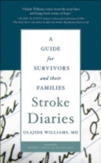 Stroke Diaries: A Guide for Survivors and their Families