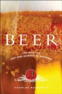 Beer: Tap into the Art and Science of Brewing