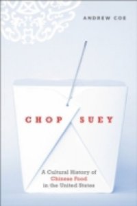 Chop Suey: A Cultural History of Chinese Food in the United States