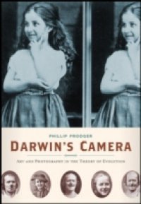 Darwins Camera: Art and Photography in the Theory of Evolution