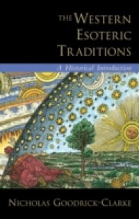 Western Esoteric Traditions: A Historical Introduction