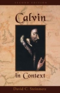 Calvin in Context: Second Edition