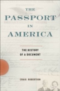 Passport in America: The History of a Document