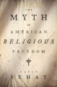 Myth of American Religious Freedom