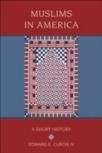 Muslims in America: A Short History