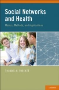 Social Networks and Health: Models, Methods, and Applications