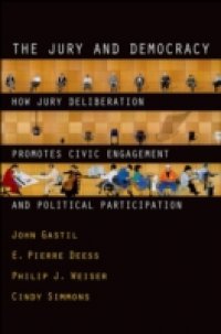 Jury and Democracy: How Jury Deliberation Promotes Civic Engagement and Political Participation