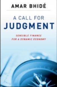 Call for Judgment: Sensible Finance for a Dynamic Economy