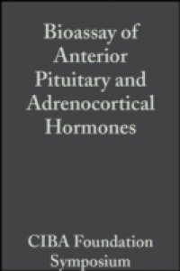 Bioassay of Anterior Pituitary and Adrenocortical Hormones