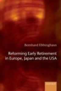 Reforming Early Retirement in Europe, Japan and the USA