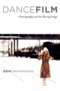 Читать Dancefilm: Choreography and the Moving Image