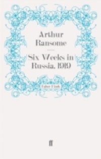 Six Weeks in Russia, 1919