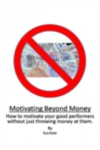Читать Motivating Beyond Money