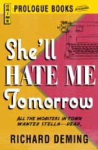 Читать She`ll Hate Me Tomorrow