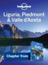 Читать Lonely Planet Liguria, Piedmont & Valle d'Aosta