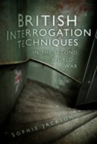 Читать British Interrogation Techniques in the Second World War