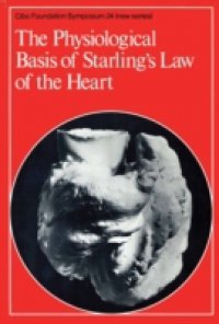 Physiological Basis of Starling`s Law of the Heart